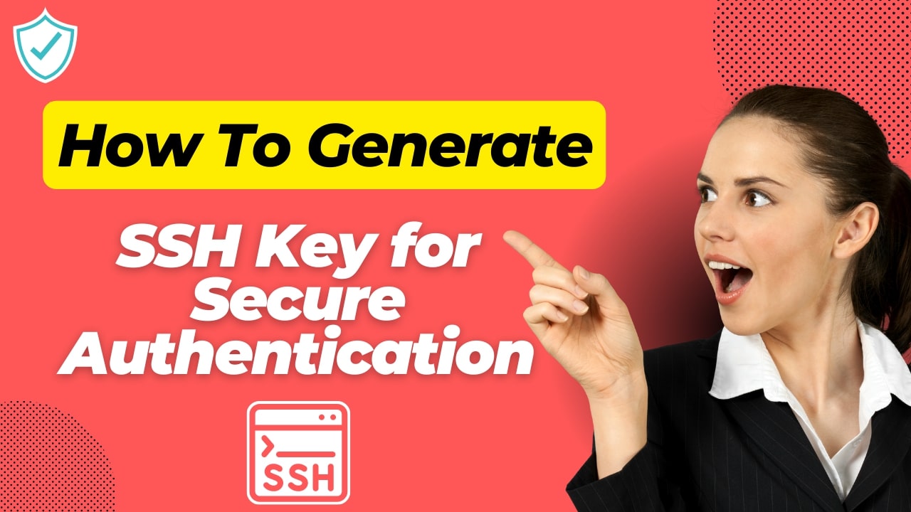 How to Generate SSH Key