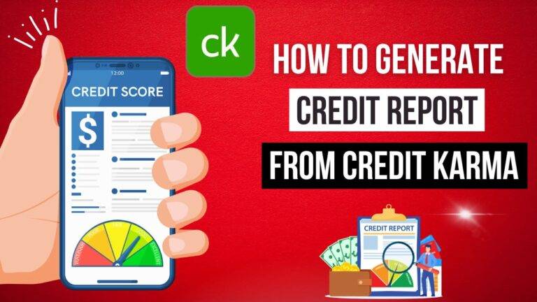 How to Generate Credit Report from Credit Karma