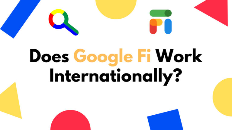 Does Google Fi Work Internationally